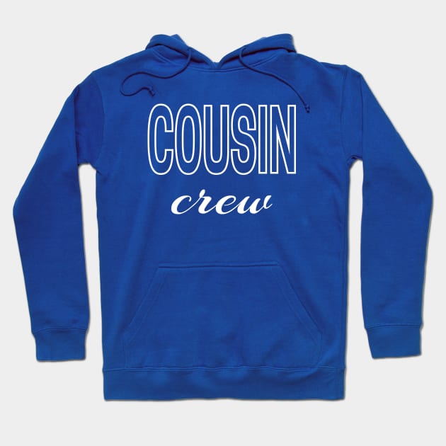 COUSIN crew Hoodie by Family of siblings